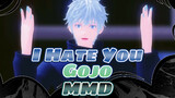 I Hate You | Gojo Based on Ruxu’s MMD Model / JJK MMD