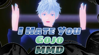 I Hate You | Gojo Based on Ruxu’s MMD Model / JJK MMD