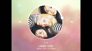 [MASHUP] 레이디스코드 (LADIES' CODE) - 갤럭시 (Galaxy) (Minah / 나도 여자예요 (I am a woman too) Remix.)