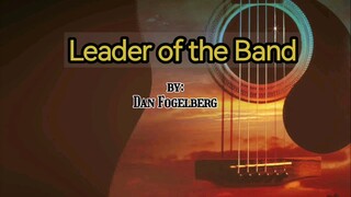 Leader of the band (lyrics video)By :DAN FOGELBERG