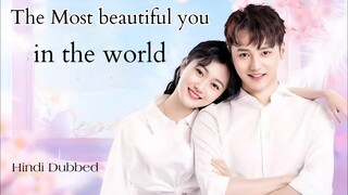 The Most Beautiful You In The World EP-02  | ChineseDrama | Urdu Hindi Dubbed