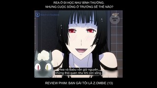 Review phim: Bạn gái tôi là Zombie | Tập 13