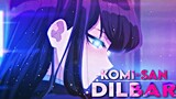 「Dilbar💞💜」Komi-San (Shouko Komi)「AMV/EDIT」4K