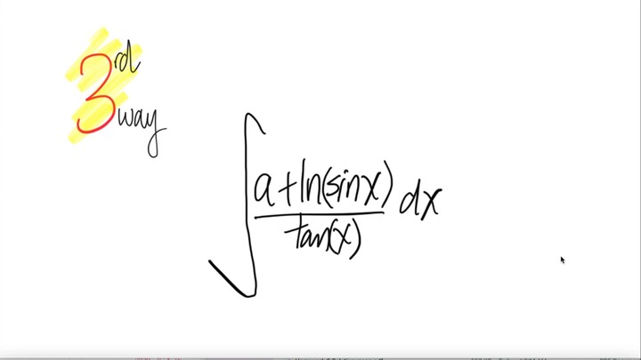 3rd way: trig log integral ∫(a+ln(sin(x))/tan(x) dx
