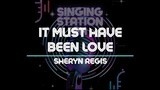 IT MUST HAVE BEEN LOVE - SHERYN REGIS | Karaoke Version