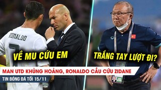 TIN BÓNG ĐÁ TỐI 15/11| Ronaldo cầu cứu Zidane giúp MU trở lại, Tuyển Việt Nam bị báo Mỹ xem thường?