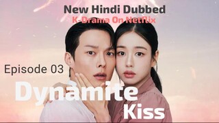 Dynamite.Kiss.S01 Episode 3  new hindi dub k-drama On Netflix