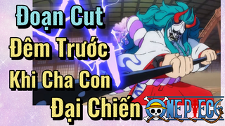 [Đảo Hải Tặc] Đoạn Cut | Đêm Trước Khi Cha Con Đại Chiến