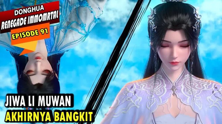 91. WANG LIN DI KEJUTKAN DENGAN 2 KESADARAN LI MUWAN DAN ZHOU RU - RENEGADE IMMORTAL