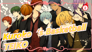 Kuroko‘s Basketball|【MAD】TEIKO_2