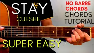 CUESHE - STAY Chords (EASY GUITAR TUTORIAL) for Acoustic Cover