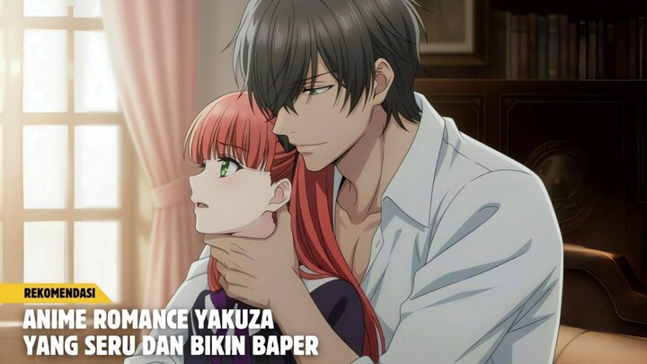 Rekomendasi anime romance yakuza yang seru dan bikin baper