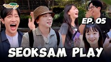 🇰🇷EP. 5 SEOKSAM PLAY (2025) | ENG SUB | VARIETY SHOW