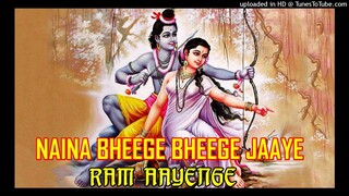 Naina Bheege Bheege Jaaye Ram Aayenge (Full Song) | Vishal Mishra | Naina Bheege Bheege Jaye #Raam