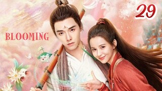 🇨🇳 Blooming (2023) EP 29 [Eng Sub]