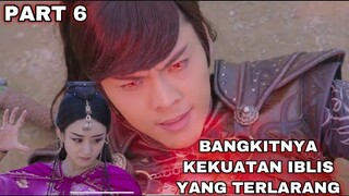 BANGKITNYA KEKUATAN IBLIS YANG TERLARANG - ALUR CERITA LEGEND OF ZU PART 6