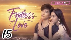 Title: Endless Love | Tagalog dubbed (episode 15)