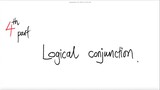 4th/10 part: Logical conjunction