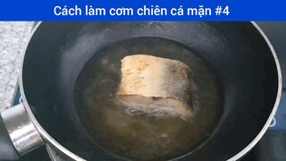 Cách làm cơm chiên cá mặn p4