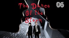 ENG SUB [THE DANCE OF THE STORM] - ep06