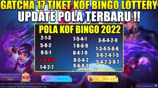 GATCHA PAKAI 17 TIKET KOF BINGGO LOTTERY DAN UPDATE POLA BINGO 2022 TERBARU MOBILE LEGENDS