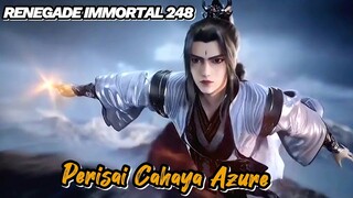 RENEGADE IMMORTAL 248‼️ Perisai Cahaya Azure