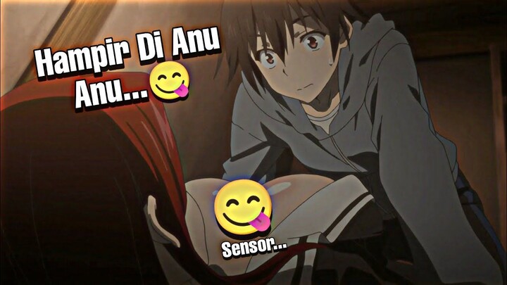 Ketika Lu Mau Di Anu Anu Sama Cewe...😋