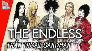 GIA ĐÌNH THE ENDLESS TRONG THE SANDMAN | KIẾN THỨC BÊN LỀ | TẠP HÓA COMIC
