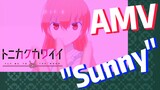 [Tonikaku Kawaii] AMV | "Sunny"