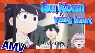 (Takt Op. Destiny, AMV) Ibu Komi yang imut