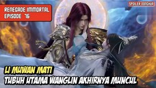 Li Muwan Mati TUBUH UTAMA AKHIRNYA MUNCUL