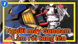 Người máy Gundam
Làm rối tung lên_1