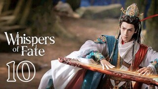 Whispers of Fate - Episode 10 [Eng Sub]