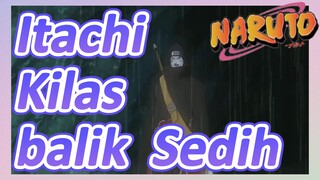 Itachi Kilas balik Sedih