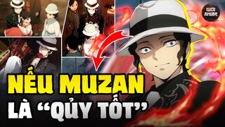 WHAT IF... MUZAN LÀ 1 CON QUỶ TỐT?