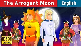 The Arrogant Moon Story | Stories for Teenagers | English Fairy Tales