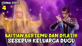 BAITIAN DILATIH OLEH SESEPUH KELUARGA DUGU - ALUR CERITA ETERNAL STRIFE #4