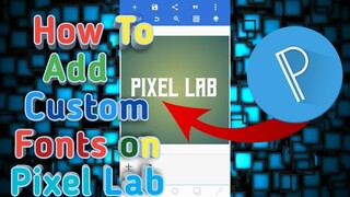 How To Add Fonts To Your Pixel Lab