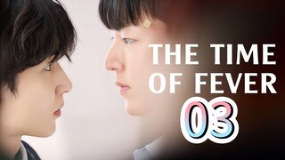 🇰🇷EP. 3 THE TIME OF FEVER (2024) | ENG SUB | HD 1080P | BL/Drama/Romance