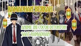 NGABUBURIT DENGAN ANIME INI DIJAMIN SERU!! - Anime Yang Cocok ditonton di Bulan Ramadhan - RekoNime