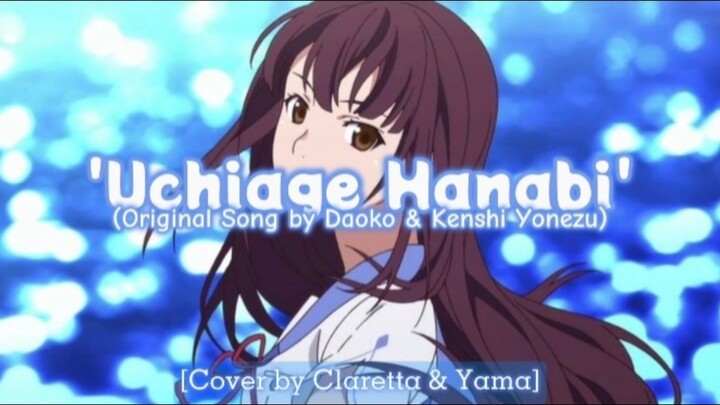 [Cover by Claretta & Yama] 'Uchiage Hanabi' – Daoko dan Kenshi Yonezu 【Rap Version】 ‎