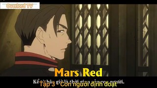 Mars Red Tập 3 - Con người định đoạt