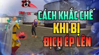 Free Fire - Cách Khắc Chế Khi Địch Ép Lên Trong Solo