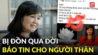 MC 'Như chưa hề có cuộc chia ly' bị đồn qua đời, có người còn gọi báo tin cho cả ba ruột
