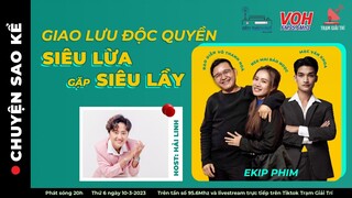 CHUYỆN SAO KỂ: NSX, ĐẠO DIỄN & MẠC VĂN KHOA nói gì về phim Siêu Lừa Gặp Siêu Lầy hoãn chiếu | TGT