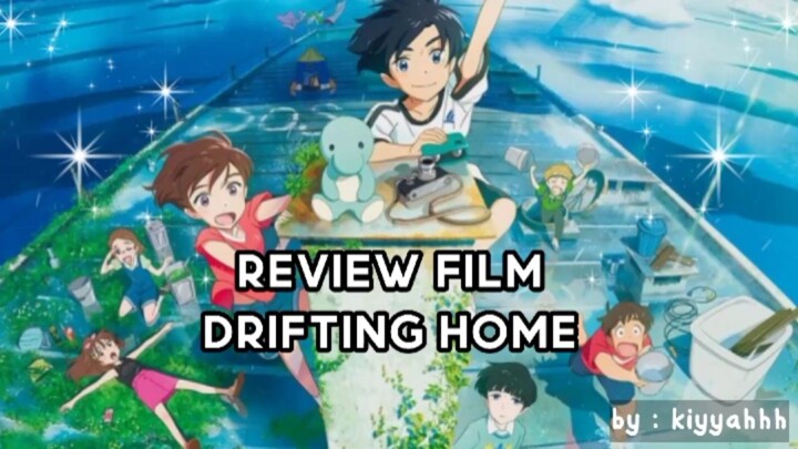 Review Film Anime : Drifting Home