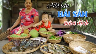 CÔ BA MIỀN TÂY ✅ "TỰ GIẢI CỨU" HẢI SẢN Ế BẰNG MÓN LẨU CHUA CAY