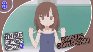 Anime Crack Indonesia - Baru Masuk, Uda Main Lepas Aja #03 S3