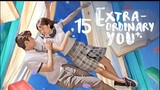 Extraordinary You (Tagalog) Episode 15 2019 1080P