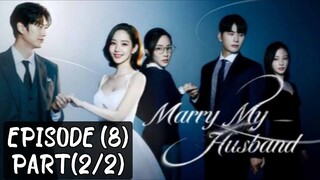 🇰🇷 Marry_my_husband | EP (8) Part (2/2)| [eng_sub] | @drama_fantasy |